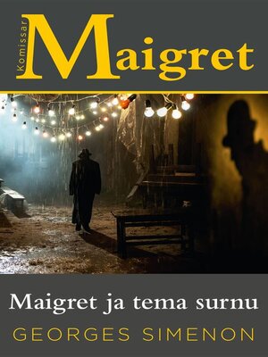 cover image of Maigret ja tema surnu